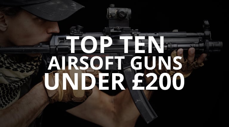 top airsoft guns under 200